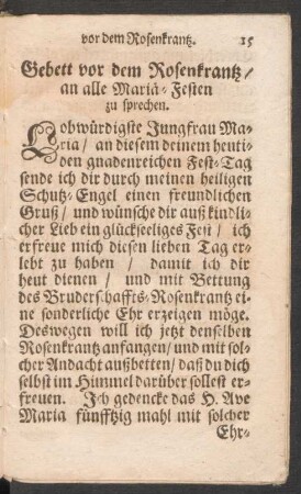 Gebett vor dem Rosenkrantz / an alle Maria-Festen zu sprechen.