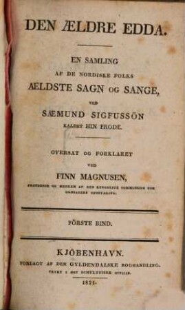 Den aeldre Edda : en samling af de nordiske folks aeldste sagn og sange, ved Saemund Sigfussön kaldet hin frode. 1