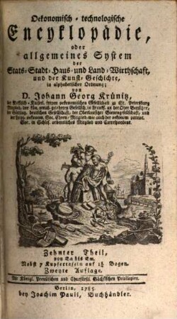 Oekonomische Encyklopädie oder allgemeines System der Staats-, Stadt-, Haus- u. Landwirthschaft : in alphabetischer Ordnung, 10. Von Ea bis Em : Nebst 7 Kupfertafeln auf 1 1/2 Bogen