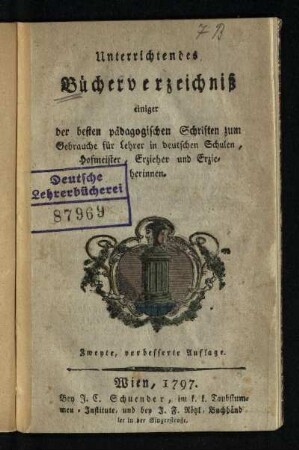 Unterrichtendes Bücherverzeichniß einiger der besten pädagogischen Schriften zum Gebrauche für Lehrer in deutschen Schulen, Hofmeister, Erzieher und Erzieherinnen