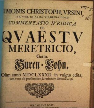 Simonis Christoph. Ursini, Commentatio iuridica de quaestu meretricio, Germ. Huren-Lohn