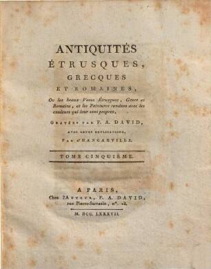 Antiquités étrusques, grecques et romaines, ou les beaux vases étrusques, grecs et romains, et les peintures rendues avec les couleurs qui leur sont propres, 5. (1787). - 112 S. : zahlr. Ill.