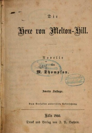 Die Hexe von Melton-Hill : Novelle von M. Thompson. Vom Verfasser autorisirte Uebersetzung