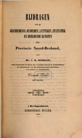 Bijdragen tot de geschiedenis, oudheden, Letteren, Statistiek en beeldende Kunsten der Provincie Noord-Braband, 2