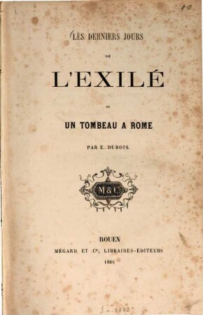 Les derniers jours de l'exilé ou un tombeau à Rome