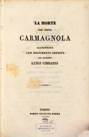 La morte del conte Carmagnola : illustrata con documenti inediti