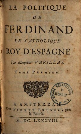 La Politique de Ferdinand le catholique roy d'Espagne