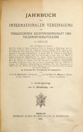 Jahrbuch der Internationalen Vereinigung für Vergleichende Rechtswissenschaft und Volkswirtschaftslehre zu Berlin. 1. 1895