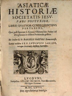 Asiaticae Historiae Societati Iesv Pars ..., 2