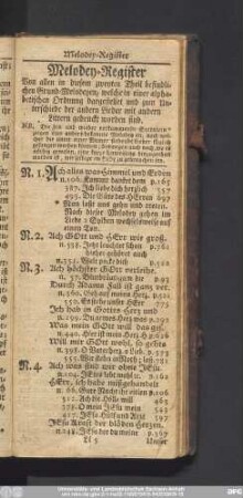 Melodey-Register Von allen in diesem zweyten Theil befindlichen Grund-Melodeyen, welche in einer alphabethsichen Ordnung dargestellet und zum Unterschiede der andern Lieder mit andern Littern gedruckt worden sind.