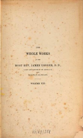 The whole works of the most rev. James Ussher. 8