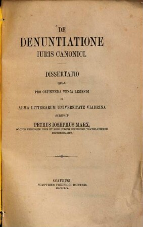 De denuntiatione iuris canonici : dissertatio quam pro obtinenda venia legendi in alma litterarum Universitate Viadrina