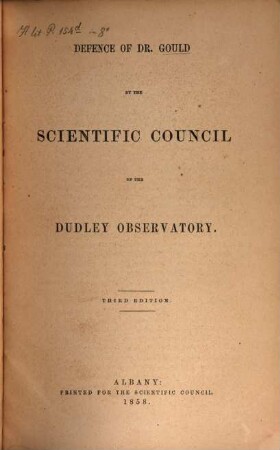 Defence of Dr. Gould by the Scientific Council of the Dudley Observatory