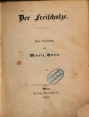 Der Freischulze : eine Erzählung