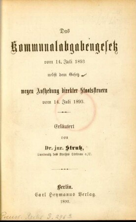 Kommunalabgabengesetz vom 14. Juli 1893 nebst dem Gesetz wegen Aufhebung direkter Staatssteuern vom 14. Juli 1893