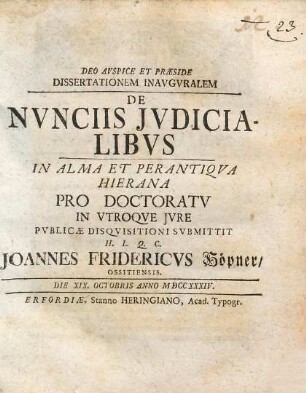Dissertationem Inavgvralem De Nvnciis Jvdicialibvs ... Pvblicae Disqvisitioni Svbmittit ... Joannes Fridericvs Höpner Ossitiensis