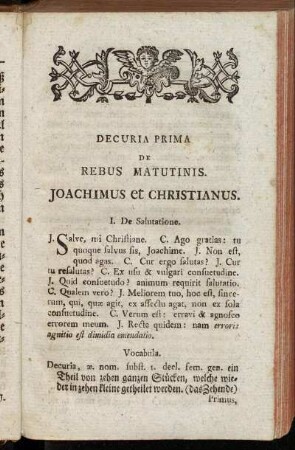 Decuria prima de rebus matutinis. Joachimus et Christianus.