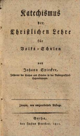 Das christliche Sitten- und Glaubens-Buch für Volks-Schulen : Katechismus der christlichen Lehre für Volks-Schulen