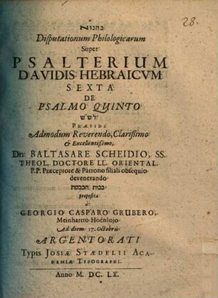 Disputationum philologicarum super Psalterium Davidis Hebraicum sexta de Psalmo quinto