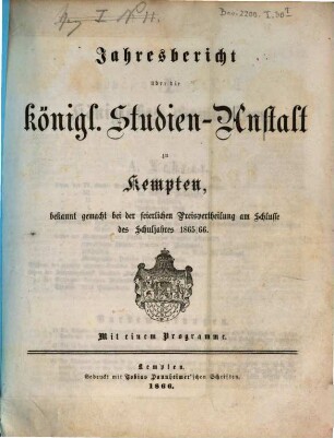 Jahresbericht über die Königl. Studien-Anstalt zu Kempten : für das Schuljahr ... 1865/66
