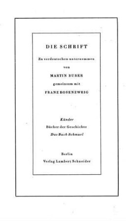 Die Schrift / zu verdeutschen unternommen von Martin Buber gemeinsam mit Franz Rosenzweig