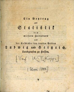 Ein Beytrag zur Statistik des mittlern Zeitalters aus der Geschichte der beiden Brüder Ludwig und Heinrich, Landgrafen zu Hessen