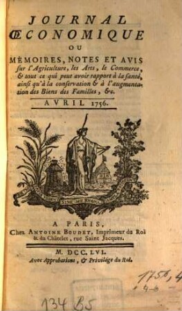 Journal oeconomique ou mémoires, notes et avis sur l'agriculture, les arts, le commerce. 1756,4/6. Avril - juin