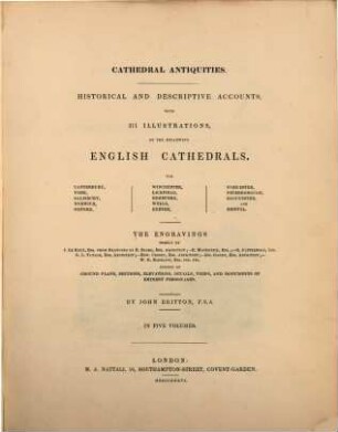Cathedral Antiquities : Historical and descriptive Accounts, with 311 illustrations of the following English Cathedrals. 5. Peterborough. Gloucester. Bristol