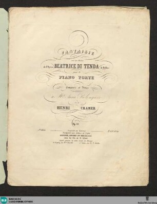 Fantaisie sur un tĥeme de l'Opera Beatrice di Tenda de Bellini : pour le piano forte; op. 18