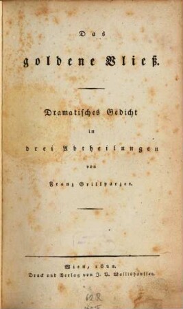 Das goldene Vließ : Dramat. Gedicht in drey Abtheilungen