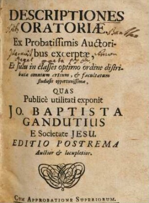 Descriptiones Oratoriae : ex Probatissimis Auctoribus excerptae, Et suas in classes optimo ordine distributae omnium artium, et facultatum studiosis opportunissimae
