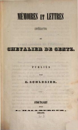 Mémoires et lettres inédits du Cheyvalier de Gentz