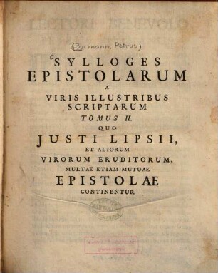 Sylloges Epistolarum A Viris Illustribus Scriptarum Tomi Quinque. 2, Quo Justi Lipsii, Et Aliorum Virorum Eruditorum, Multae Etiam Mutuae Epistolae Continentur