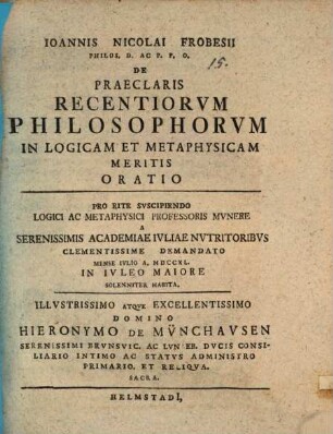 Ioannis Nicolai Frobesii ... De praeclaris recentiorum philosophorum in logicam et metaphysicam meritis oratio