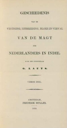 Deel 4: Geschiedenis van het verval der magt van de Nederlanders in Indie, tot op het verlies van Java in 1811