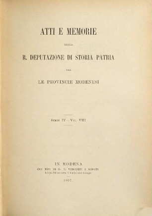 Atti e memorie della R. Deputazione di Storia Patria per le Provincie Modenesi. 8. 1897
