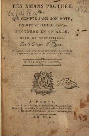 Les amans prothée, ou qui compte sans son hôte, compte deux fois : Proverbe en un acte, mêlé de vaudevilles