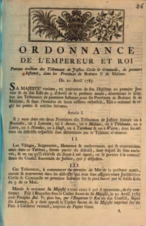 Ordonnance De L'Empereur Et Roi Portant érection des Tribunaux de Justice Civile & Criminelle, de premiere Instance, ... : Du 20 Avril 1787