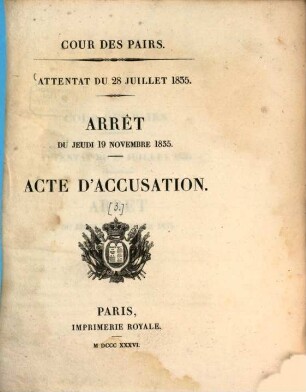 Attentat du 28. Juillet 1835, 3. Arrêt du jeudi 19 novembre 1835. Acte d'Accusation