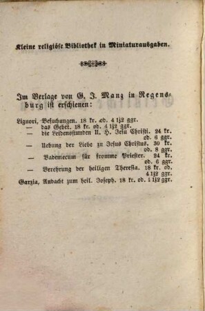 Der geistliche Kampf : vom inneren Frieden, oder der Weg zum Himmel ; von der Weise, die Kranken zu trösten und sie zu einem guten Tode vorzubereiten