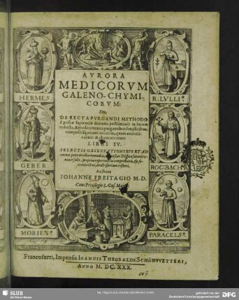 Aurora medicorum Galeno-Chymicorum : seu, de recta purgandi methodo