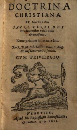 Doctrina christiana et catholica sacri verbi dei praedicatoribus valde utilis & necessaria