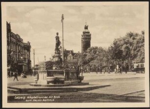 Leipzig : Mägdebrunnen mit Blick zum neuen Rathaus