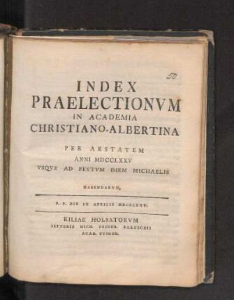 SS 1775: Index Praelectionvm In Academia Christiano-Albertina Per Aestatem Anni MDCCLXXV Vsqve Ad Festvm Diem Michaelis Habendarvm.