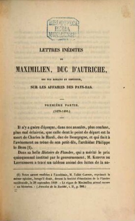 Lettres inédites de Maximilien, Duc d'Autriche, Roi des Romains et Empereur sur les affaires des Pays-Bas. 1
