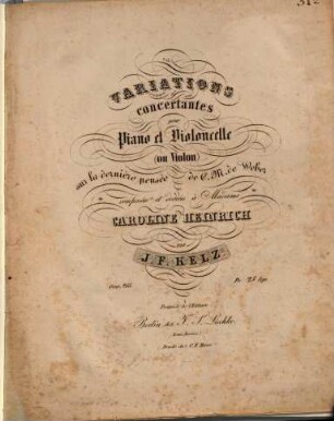 Variations concertantes pour piano et violoncelle (ou violon) sur la dernière pensée de C. M. de Weber : oeuv. 253
