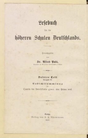 Teil 3, [Schülerband]: Gedichtsammlung aus den letzten 150 Jahren deutscher Dichtung : für Quarta bis Untersekunda gymn. oder Prima real.