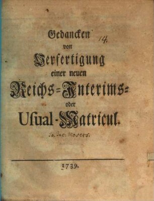 Gedancken von Verfertigung einer neuen Reichs-Interims- oder Usual-Matricul