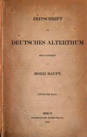 Zeitschrift für deutsches Alterthum. 12, 12. 1865