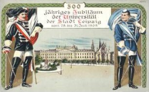 500 jähriges Jubiläum der Universität der Stadt Leipzig: vom 28. bis 31. Juli 1909